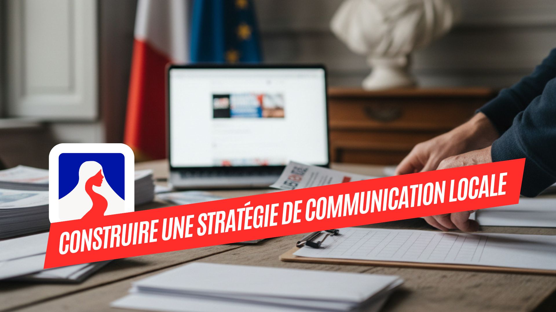 Construire une stratégie de communication locale en 2026 : la méthode complète